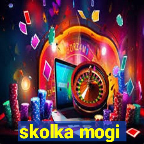 skolka mogi